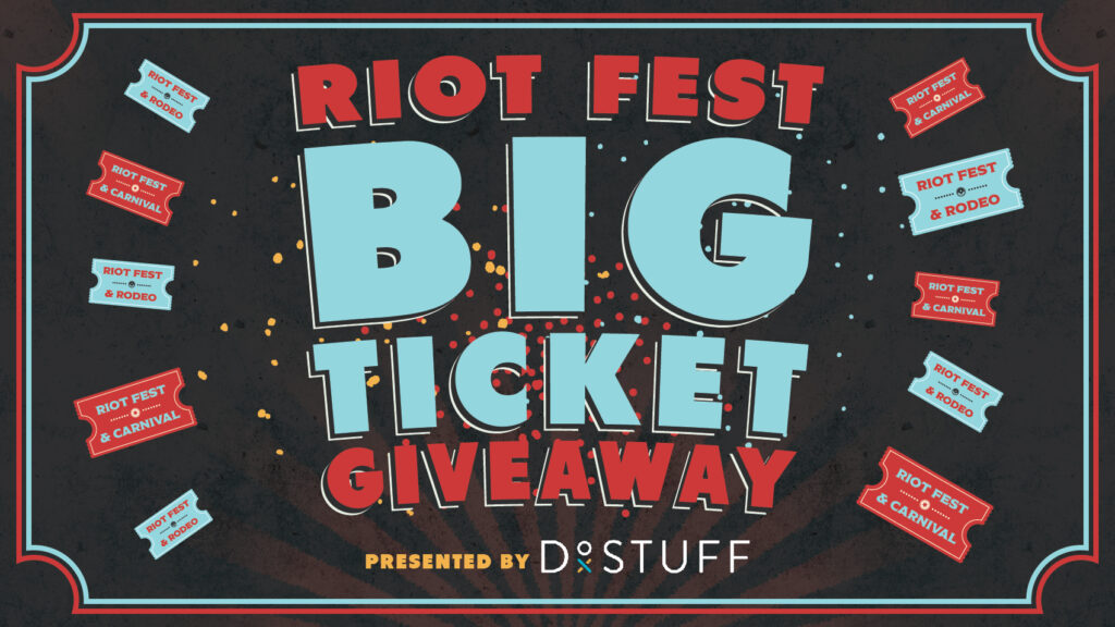 The Riot Fest Big Ticket Giveaway