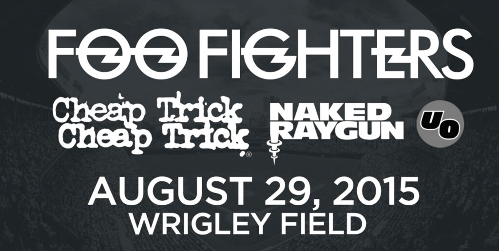 Naked Raygun added as support to Foo Fighters at Wrigley Field – August 29, 2015