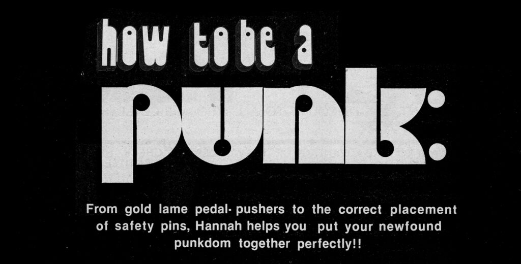 How To Be A Punk: From Gold Lame Pedal-Pushers to the Correct Placement of Safety Pins