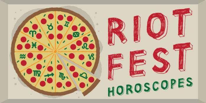 RIOT FEST HOROSCOPES 03/24/2016