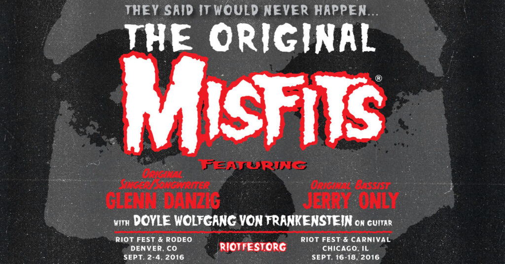 The Original Misfits Reuniting for Riot Fest in Chicago & Denver.