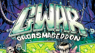 Help Fund A GWAR Comic Book And You Could Be Brutally Eviscerated By The Band