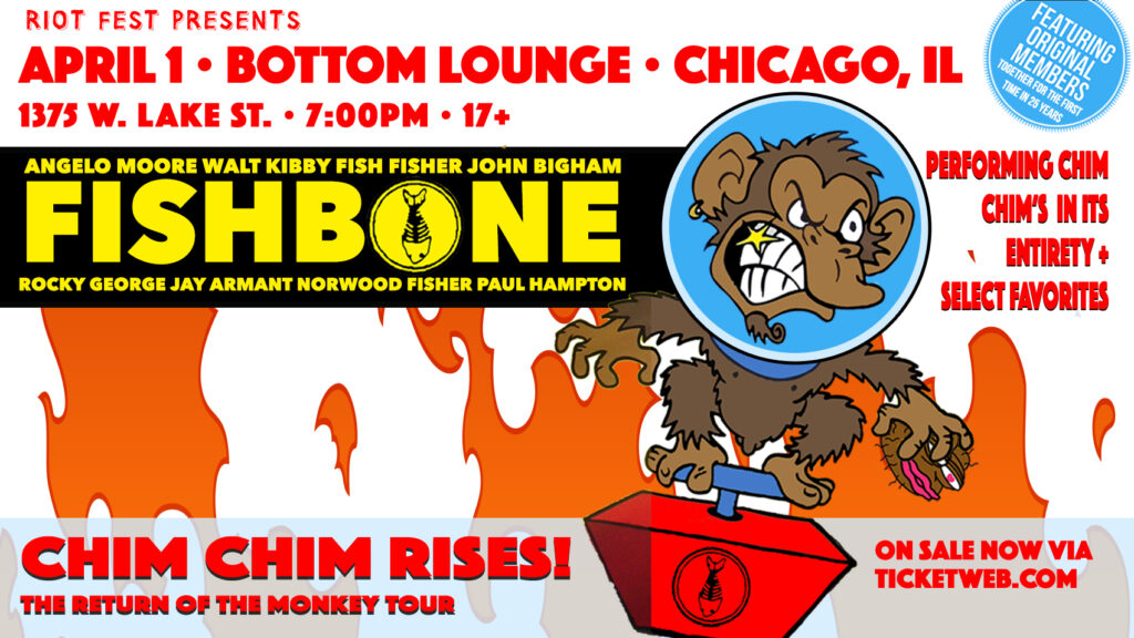Fishbone. April 1st. Bottom Lounge. Riot Fest 2023 September 15th17th