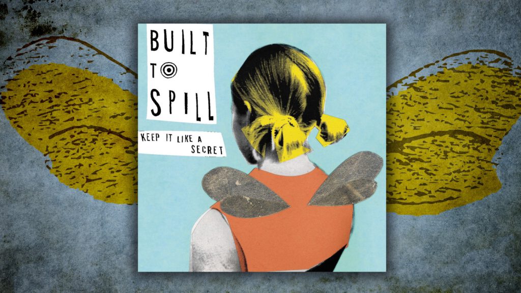 How Built To Spill Accidentally Changed the Indie Rock Landscape With ‘Keep It Like a Secret’