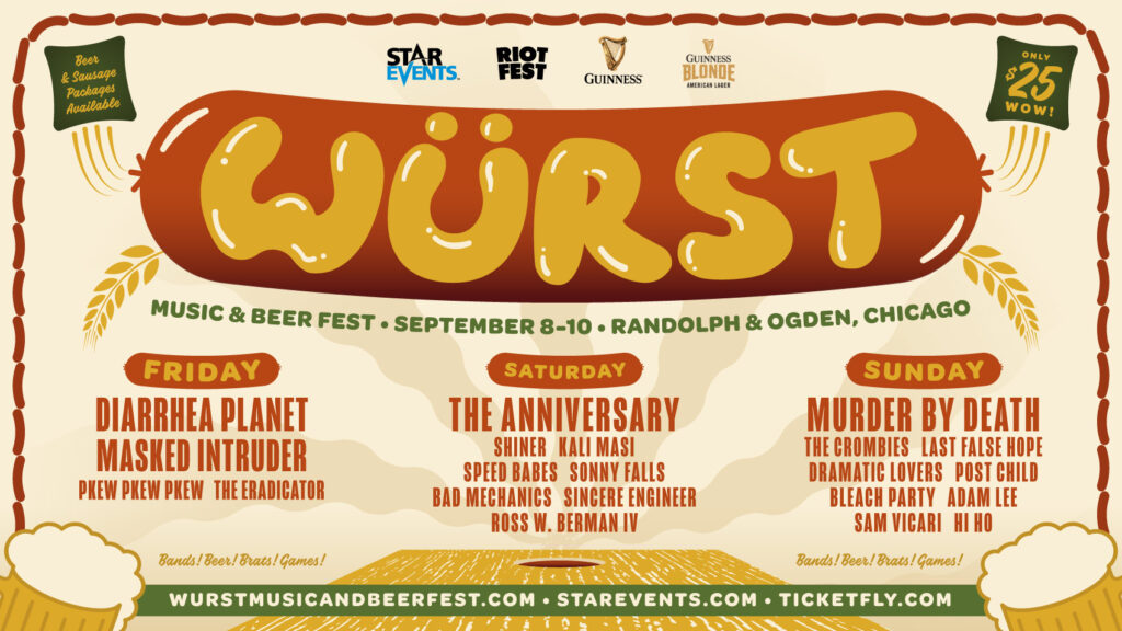 Würst Music & Beer Fest Single-Day Tickets On Sale Now. Murder By Death, The Anniversary, Diarrhea Planet, & More