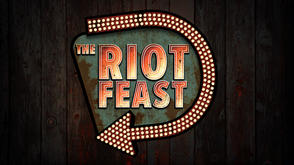 Late Night At The Riot Feast