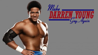 Hey WWE, Make Darren Young Gay Again
