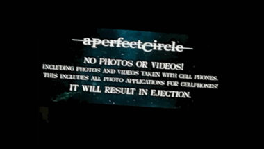 More Than 60 People Kicked Out Of Perfect Circle Show For Taking Pictures