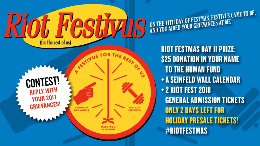 On the 11th Day Of Festmas, Festivus Came To Be, And You Aired Your Grievances At Me