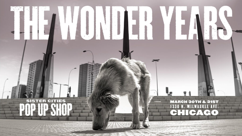 The Wonder Years to set up ‘Sister Cities’ Pop-Up Shops in Chicago and Philadelphia