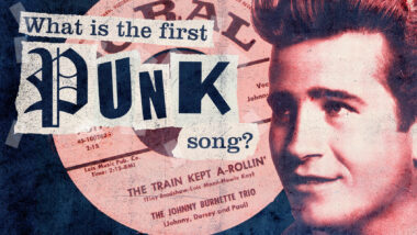 Is “Train Kept A-Rollin’” the First Punk Song Ever?