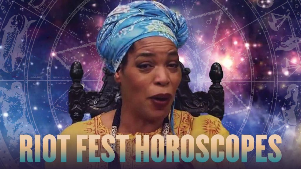 Riot Fest Horoscopes – Week of August 1, 2018