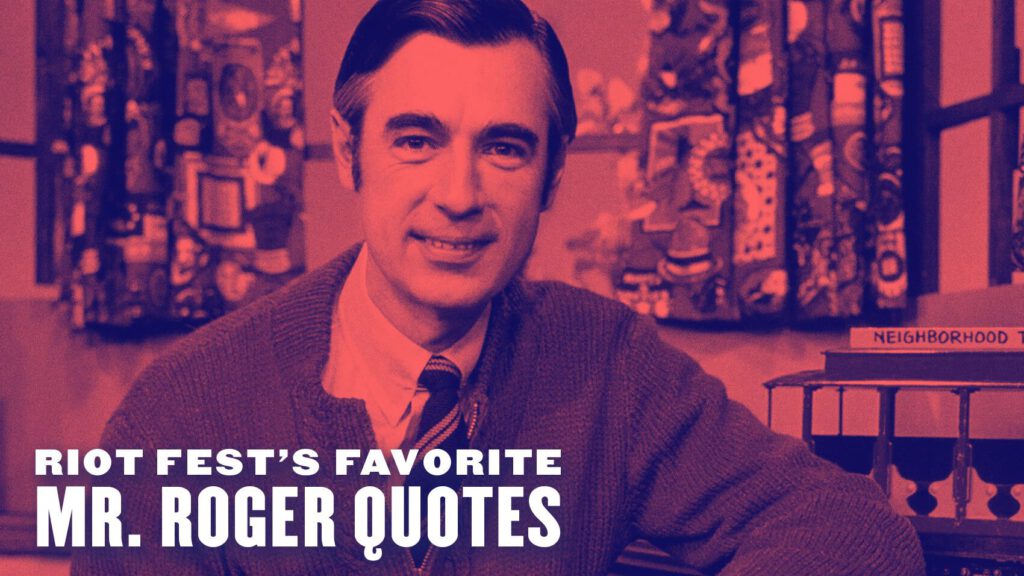 Our Favorite Fred Rogers Quotes from the Mr. Rogers Movie