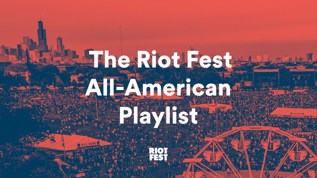 Honor America with the Riot Fest All-American Playlist