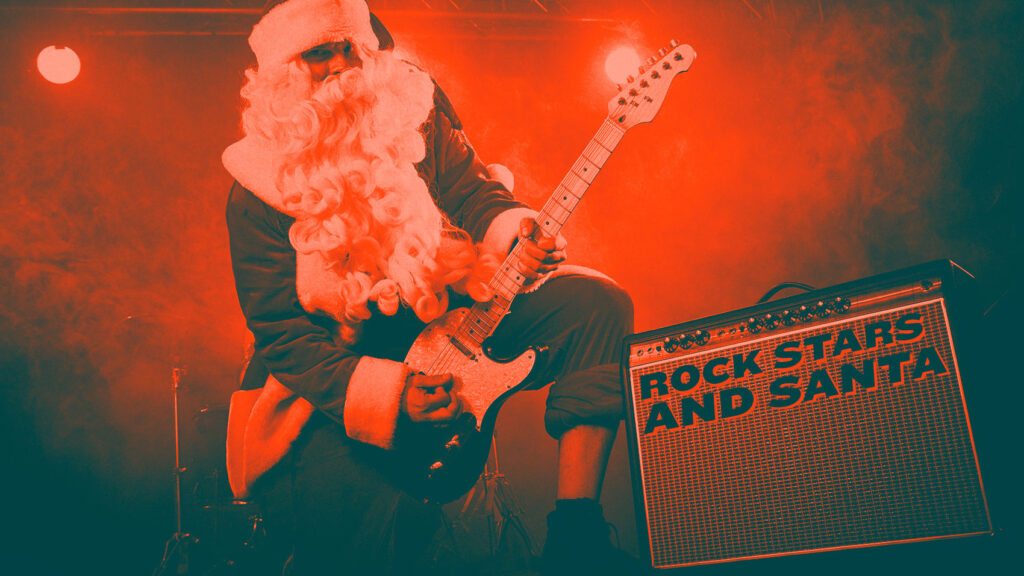 Rock Stars & Santa Claus