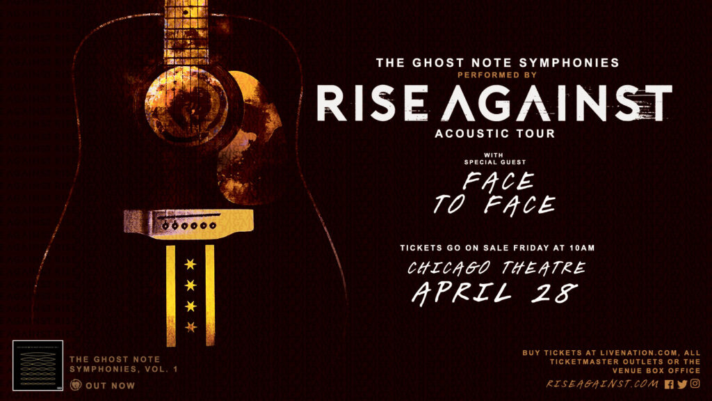 ON SALE NOW: Rise Against with Face To Face. April 28 at Chicago Theatre