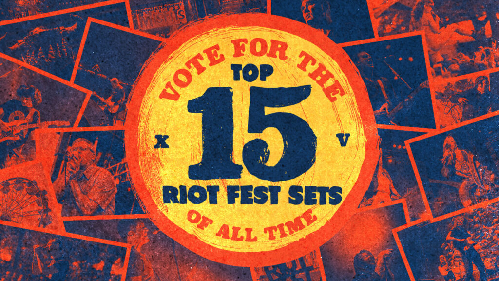 Vote Now: The Top 15 Riot Fest Acts Of All Time