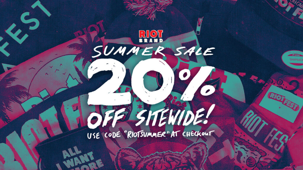 Keep Telling Yourself It’s Summer With 20% Off All Riot Fest Merch