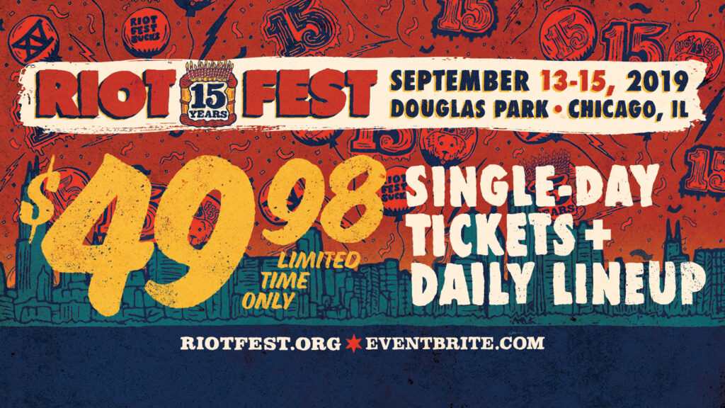 Here’s the Riot Fest 2019 Daily Lineup (With 1-Day Passes for $49.98)