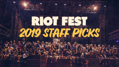 2019 Staff Picks: Who The Heck Should I See at Riot Fest?