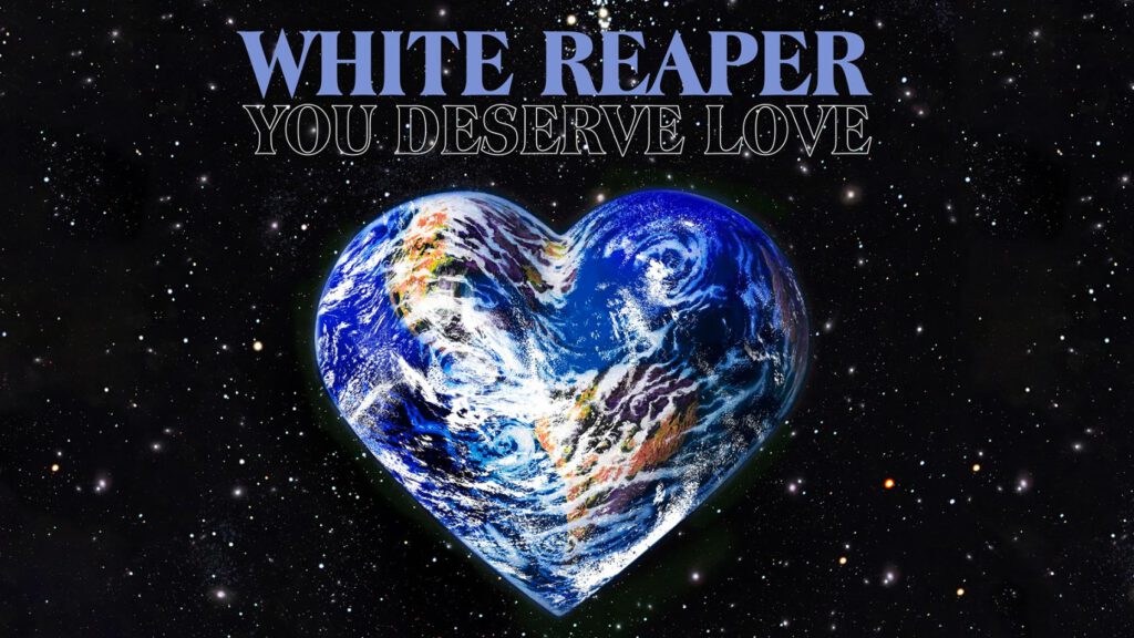 White Reaper Announce New Album ‘You Deserve Love’