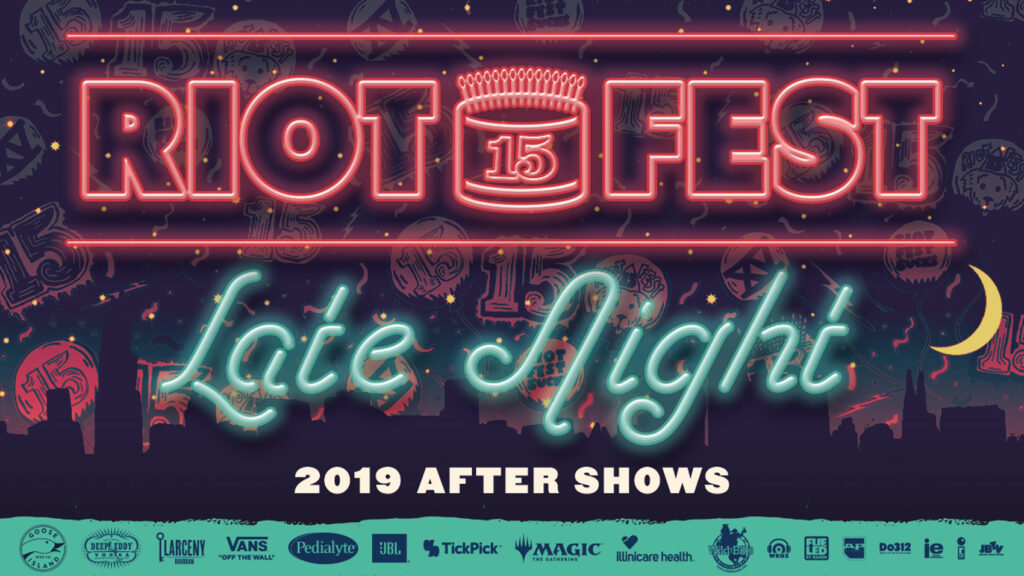 The Riot Fest 2019 Late Night Shows Are Here