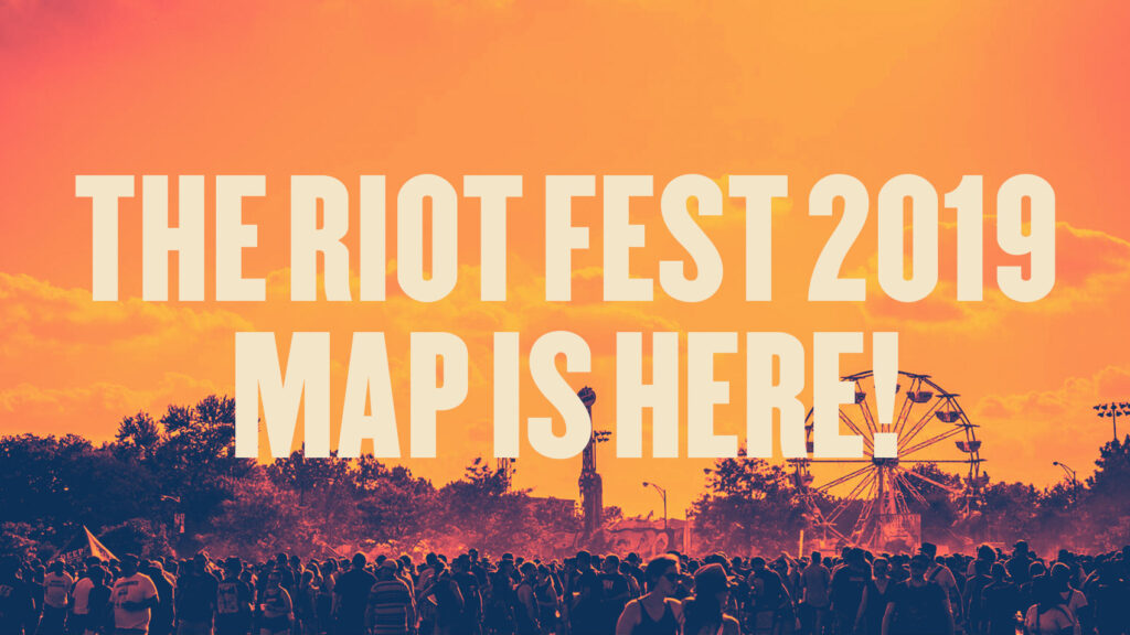 Never Get Lost Again: The Riot Fest 2019 Map is Here!