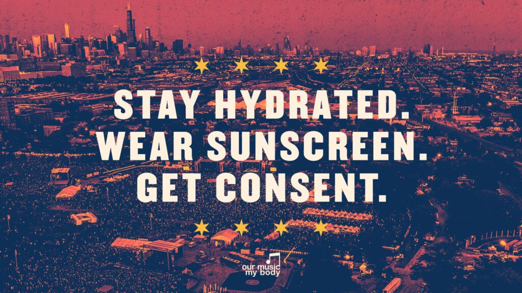 Stay Hydrated. Wear Sunscreen. Get Consent.