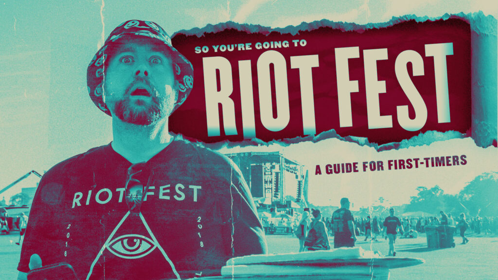 So You’re Going To Riot Fest: A First Timer’s Guide