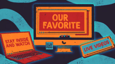 Staff Picks: Stay Inside and Watch Our Favorite Live Videos