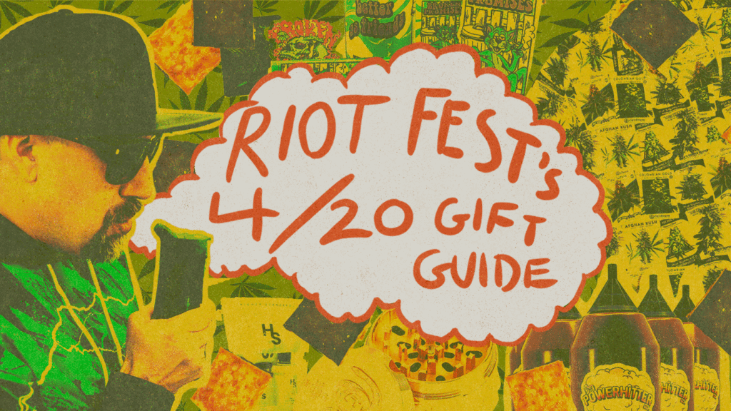 Riot Fest’s 4/20 Gift Guide for the Quarantined Stoner