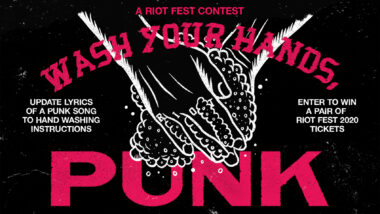 Wash Your Hands, Punk: Rewrite Some Lyrics and Win Riot Fest Tickets