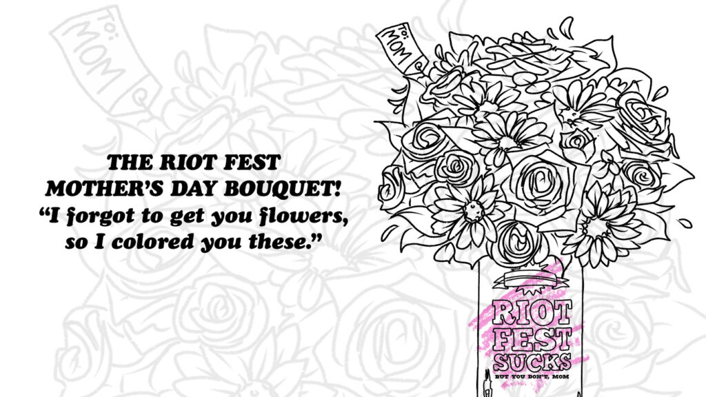 The Riot Fest Mother’s Day Bouquet