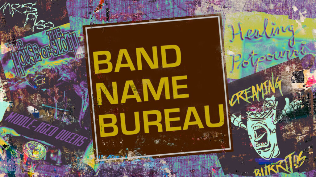 Band Name Bureau and the 15-Year Effort to Catalog Terrible Band Names