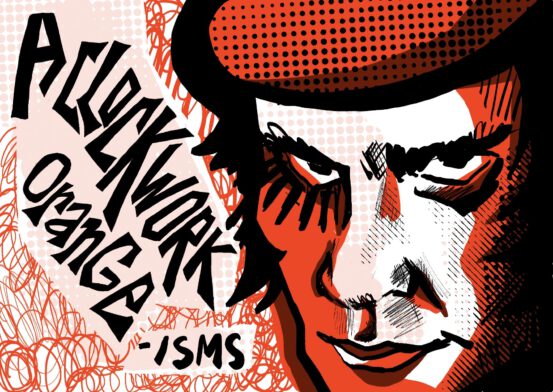 An Illustrated Guide to A Clockwork Orange’s Nadsat Slang