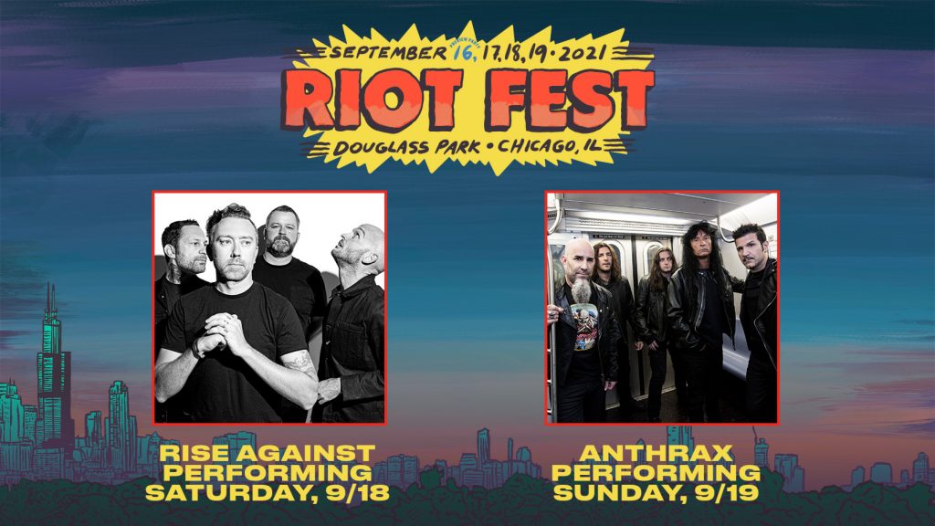 Just Added: Rise Against and Anthrax Join Riot Fest 2021