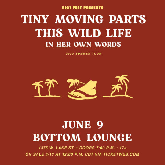 Tiny Moving Parts, This Wild Life, & In Her Own Words at Bottom Lounge