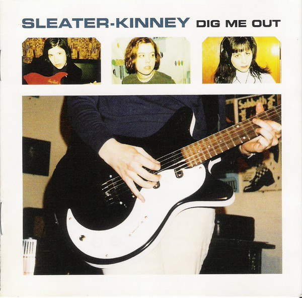 Sleater Kinney Dig Me Out