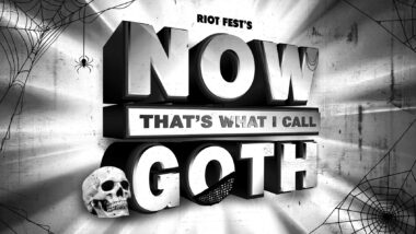 Riot Fest’s “Now That’s What I Call Goth” Playlist