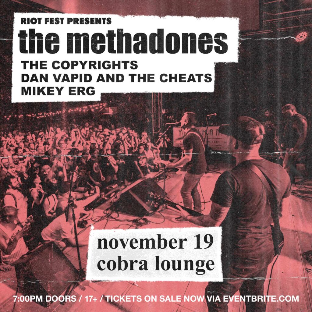 The Methadones, The Copyrights, Dan Vapid And The Cheats, Mikey Erg @ Cobra Lounge