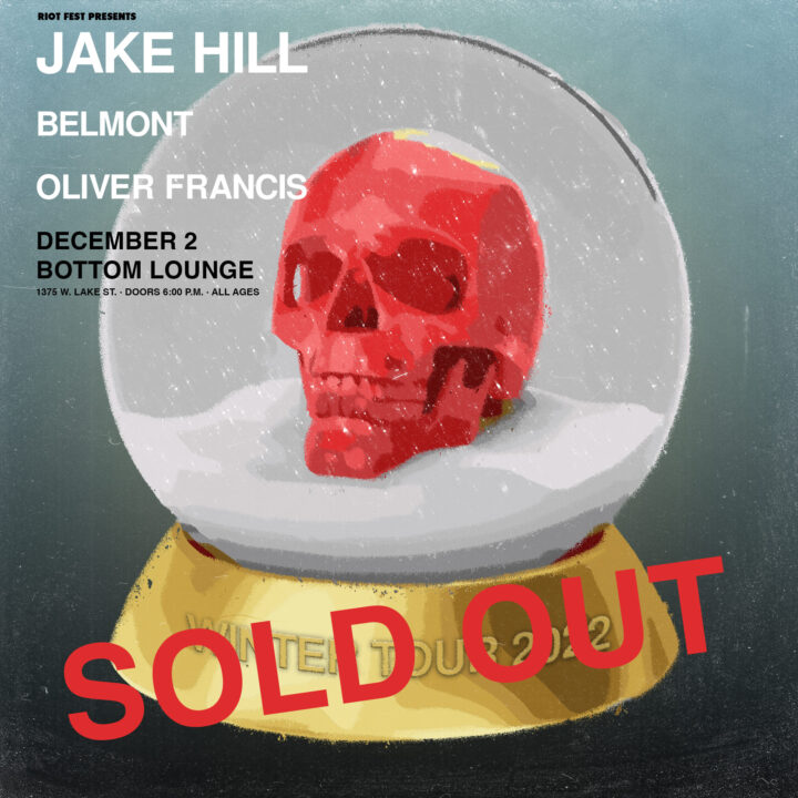 Jake Hill @ Bottom Lounge sold out!
