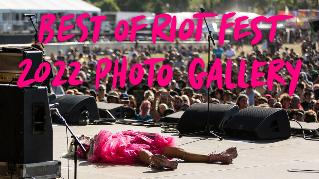 The Best of Riot Fest 2022