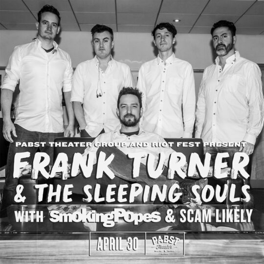 Frank Turner & The Sleeping Souls @ Pabst Theater Group