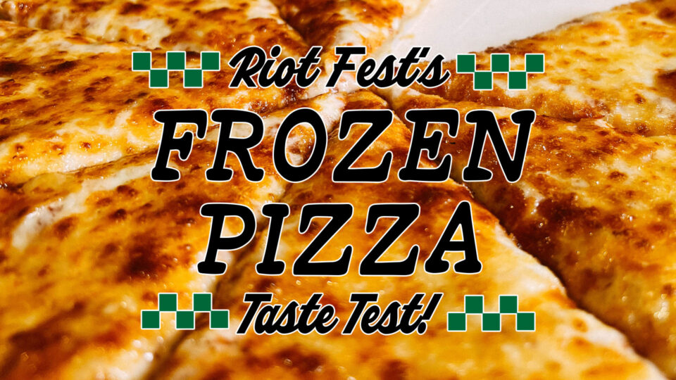 Which frozen pizza is the best? A scientific study from the non-science group at Riot Fest