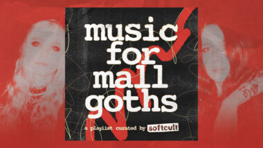 Music For Mall Goths – A Playlist By Softcult
