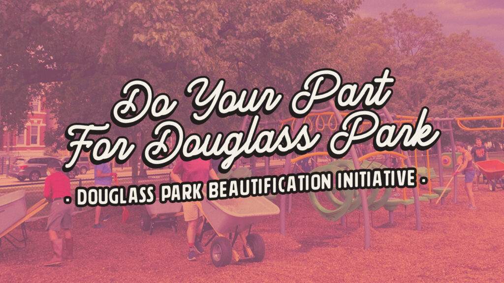 Do Your Part and Help Keep Douglass Park Beautiful in 2023
