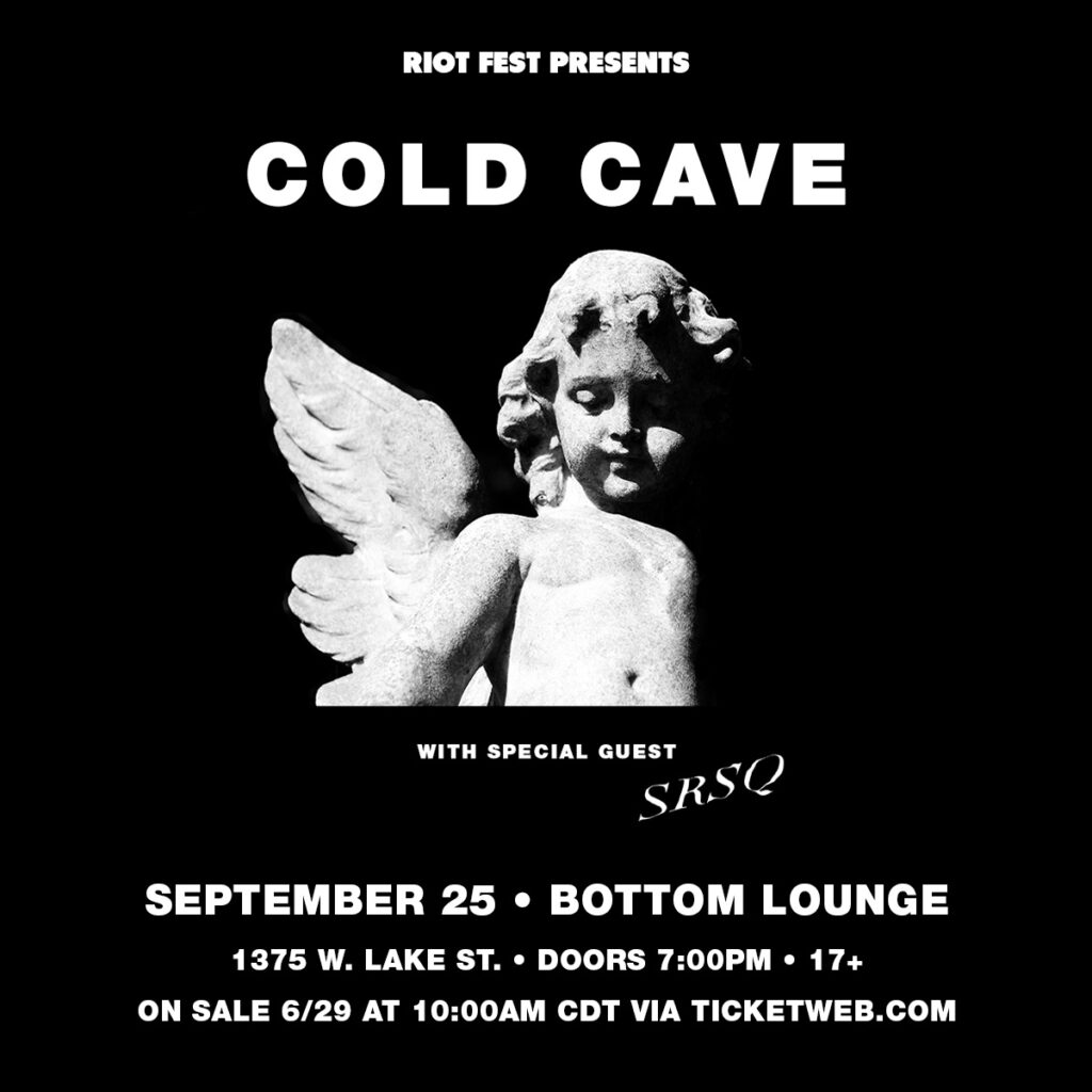 Cold Cave, SRSQ @ Bottom Lounge