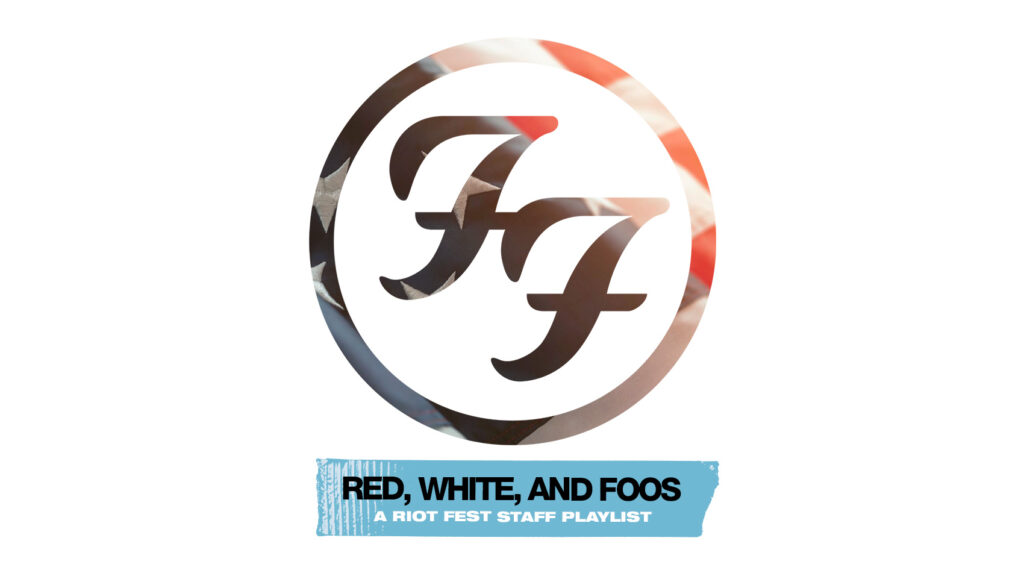 Red, White, and Foos: A Riot Fest Staff Playlist