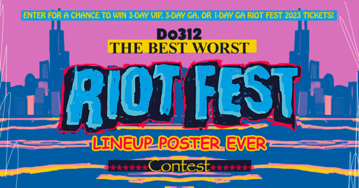 Do312 Presents The Best Worst Riot Fest Lineup Poster Ever Contest