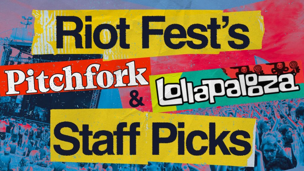 Pitchfork + Lollapalooza Staff Picks